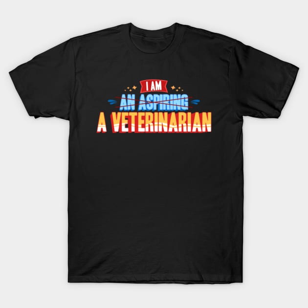 Vet - I Am A Veterinarian T-Shirt by LetsBeginDesigns